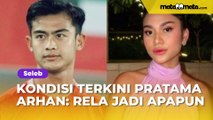 Kondisi Terkini Pratama Arhan Imbas Isu Perselingkuhan Azizah Salsha Terungkap: Rela Jadi Apapun ...