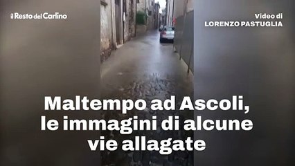 Maltempo ad Ascoli, le immagini di alcune vie allagate