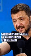 Zelenskyy unveils Kyiv's first test of Ukraine-made ballistic missile