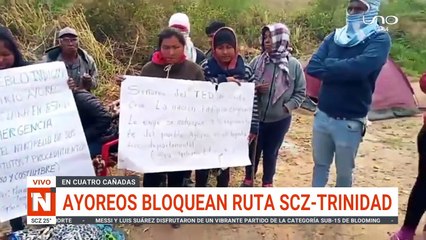 SE REGISTRA UN BLOQUEO EN CUATRO CAÑADAS: AYOREOS BLOQUEAN RUTA SCZ- TRINIDAD