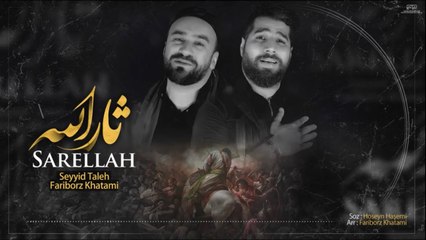 Fariborz Khatami & Seyyid Taleh - SARELLAH - Mərsiyyə / 2021