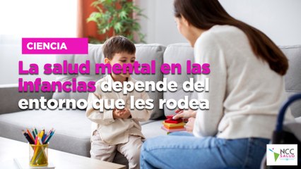 La salud mental en las infancias depende del entorno que les rodea