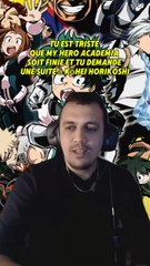 Tu est triste que my hero academia soit finie et tu demande une suite a Kōhei Horikoshi