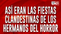 Así eran las fiestas clandestinas de los hermanos del horror