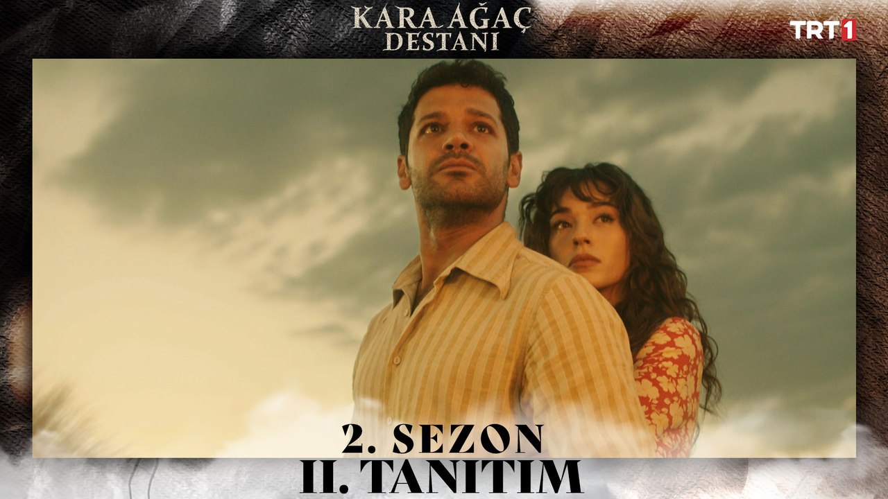 Kara Ağaç Destanı 2. Sezon 2. Tanıtımı