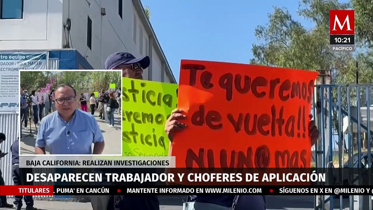 Empleado de maquiladora y choferes de aplicación desaparecen en extrañas circunstancias en BC