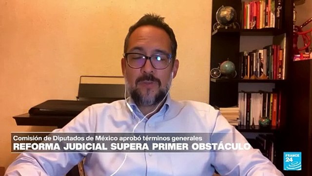 Informe desde Ciudad de México: Congreso mexicano aprobó avance de reforma judicial de AMLO