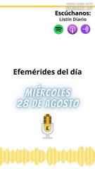 Efemérides Miércoles 28 de Agosto 2024