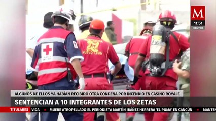 A 13 años de la tragedia de Casino Royale, dan sentencia a 10 miembros de 'Los Zetas' por el caso