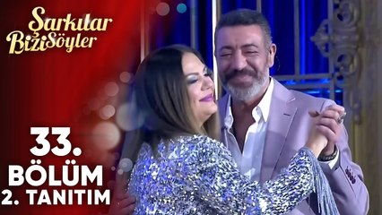 Şarkılar Bizi Söyler 33. Bölüm 2. Tanıtım