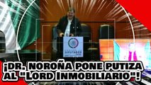 ¡VE! ¡Dr. Noroña le pone una brutal patiza al ‘lord inmobiliario’ por atacar a la guardia nacional!