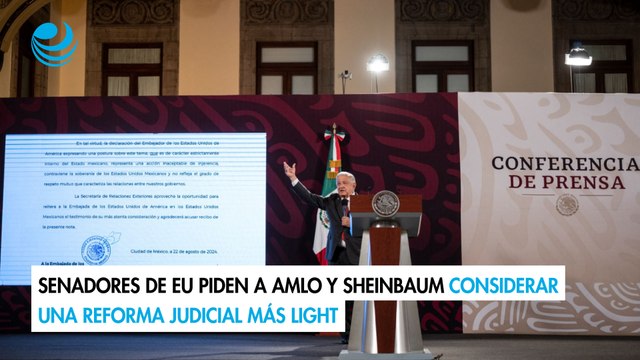 Senadores de EU piden a AMLO y Sheinbaum considerar una reforma judicial más light