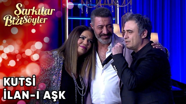 Kutsi - İlan-ı Aşk | Şarkılar Bizi Söyler | Performans