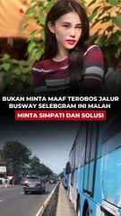 Bukan Minta Maaf Terobos Jalur Busway, Selebgram Ini malah Minta Simpati dan Solusi