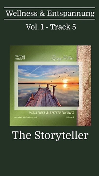 The Storyteller - 30s Trailer | CD: Wellness & Entspannung, Vol. 1 (Gemafreie Musik / Royalty Free)