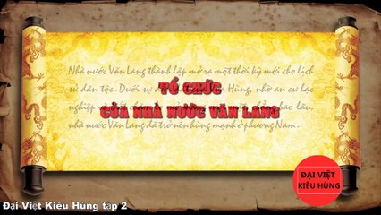2 Đại Việt kiêu hùng - Vua Hùng thành lập nhà nước Văn Lang
