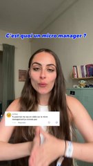C’est quoi un micro manager ?