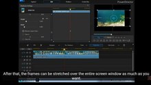 How to flip and stretch video in CyberLink PowerDirector.