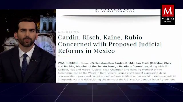 Senadores de EU señalan daños potenciales de la reforma judicial en México