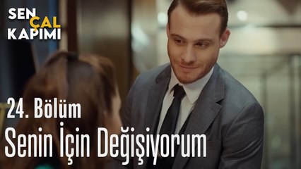 Senin İçin Değişiyorum -  Sen Çal Kapımı 24. Bölüm