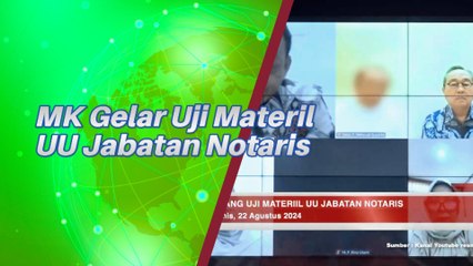 MK Gelar Sidang Uji Materil UU Jabatan Notaris