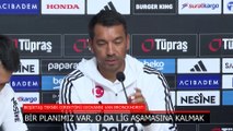 Giovanni van Bronckhorst: Motivasyonumuz yüksek, amacımız lig aşamasına kalmak