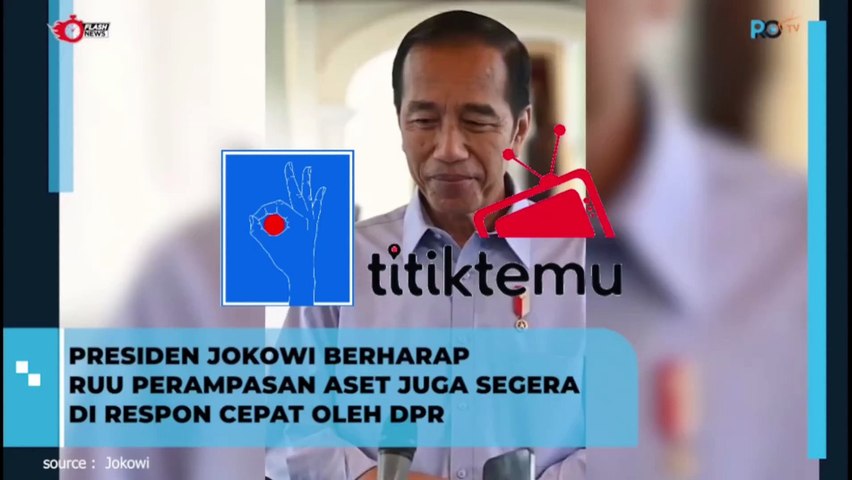 Presiden Jokowi Harap DPR Juga Segera Respon RUU Perampasan Aset Secepatnya