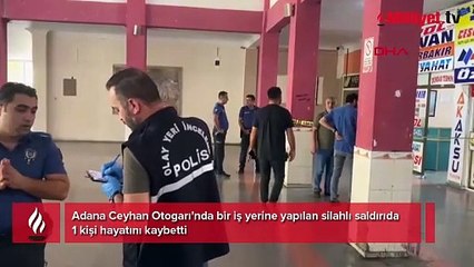 Ceyhan Otogarı'nda silahlı saldırı! 1 ölü