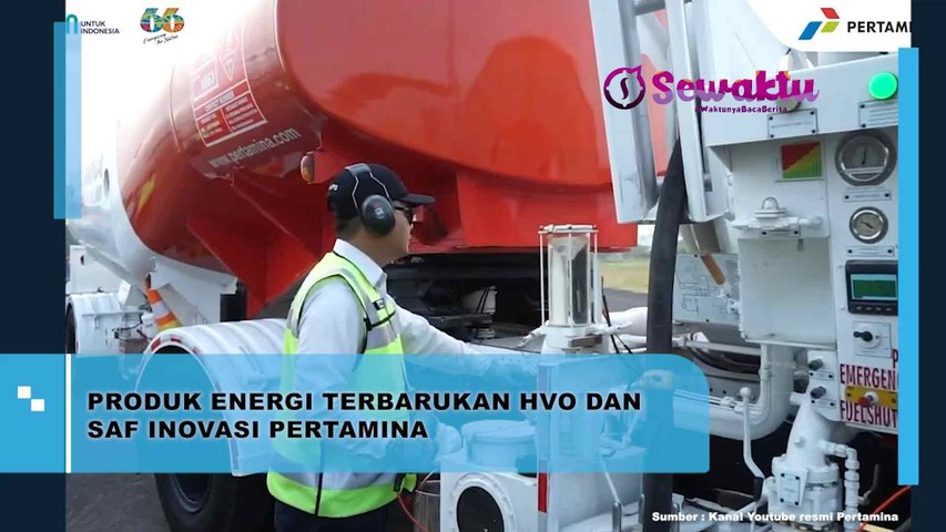 Inovasi Pertamina: Produk Energi Terbarukan HVO dan SAF