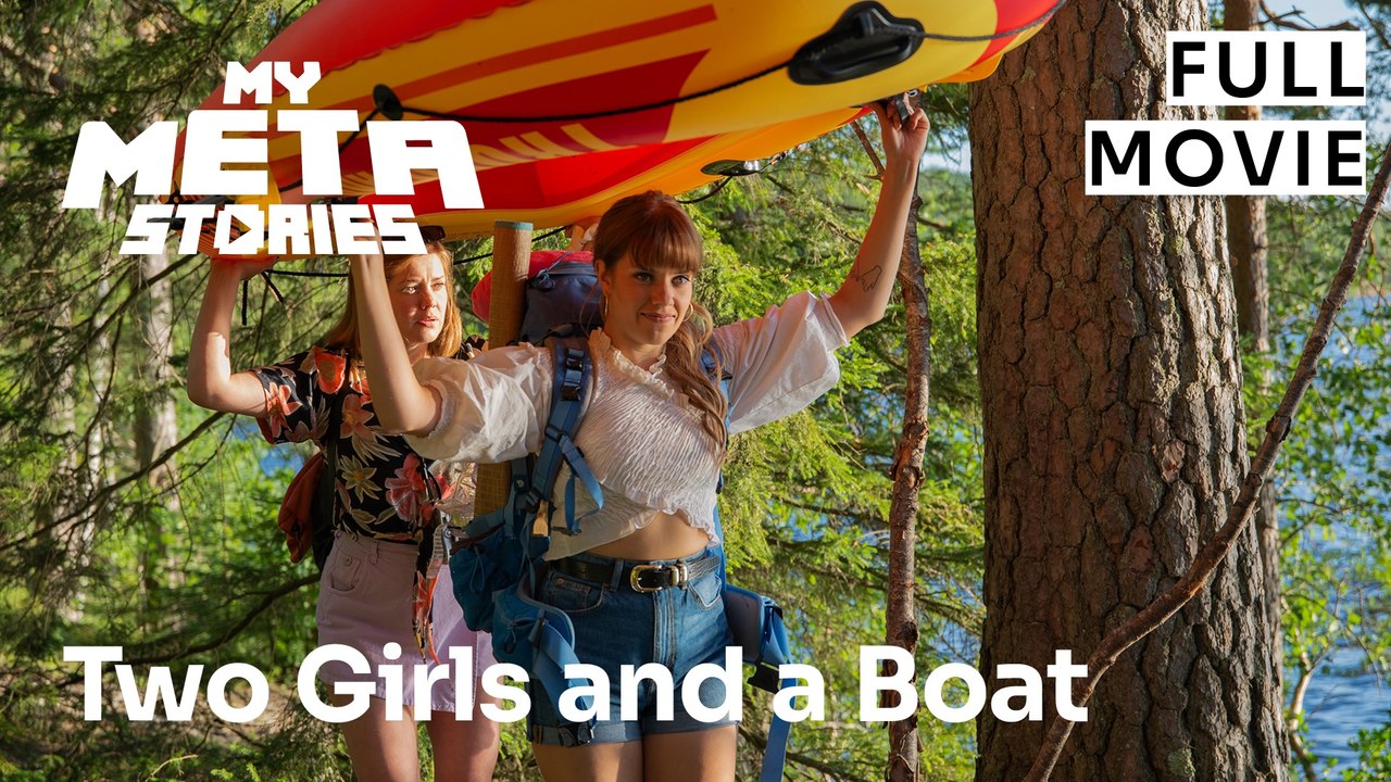Two Girls and a Boat Full movie MyMetaStories Vidéo Dailymotion