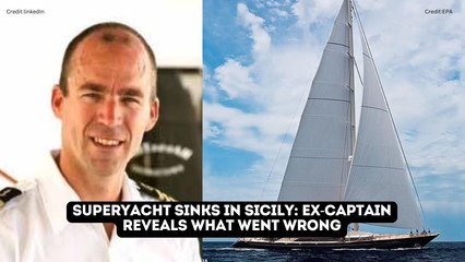 Tragic Secrets of the Bayesian: Ex-Captain Reveals Why the Superyacht Sank