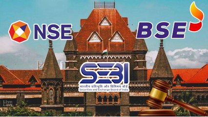 बॉम्बे हाई कोर्ट ने SEBI, NSE, और BSE पर ही लगा दिया जुर्माना, कमाल की है ये कहानी