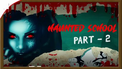 Haunted School Part 2 Horror Story | Horror Stories in English | Scary Stories