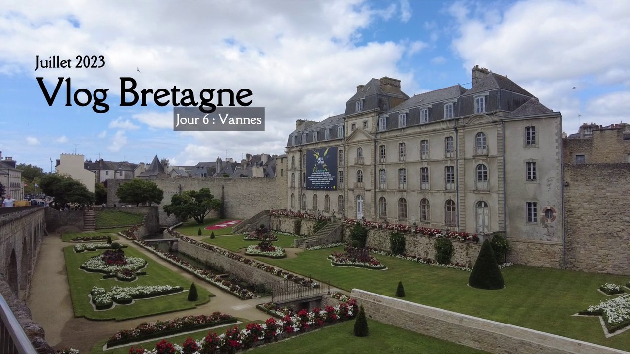 Vlog bretagne 2023 jour 6 : Dernier jour - Vannes