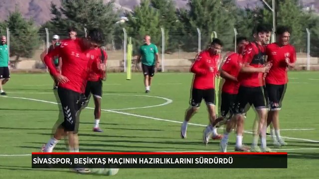 Sivasspor, Beşiktaş maçının hazırlıklarını sürdürdü