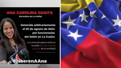 ¿Qué se sabe de Ana Carolina Guaita?, periodista detenida por el régimen de Nicolás Maduro