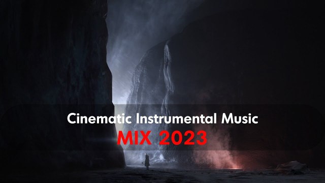 Cinematic Instrumental Music • Full Cinematic Lofi & Motivational MIX 2023