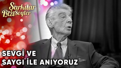 Sevgi ve Saygı ile Anıyoruz | Şarkılar Bizi Söyler 38. Bölüm