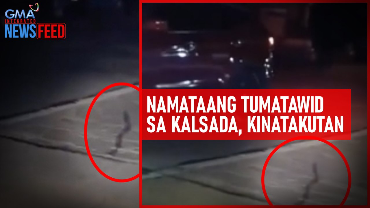 Namataang tumatawid sa kalsada, kinatakutan | GMA Integrated Newsfeed