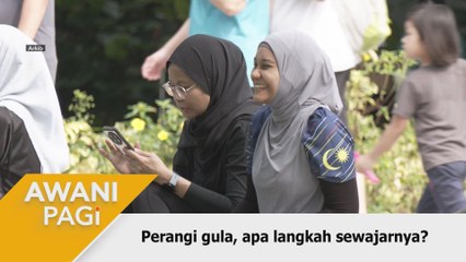 AWANI Pagi: Perangi gula, apa langkah sewajarnya?