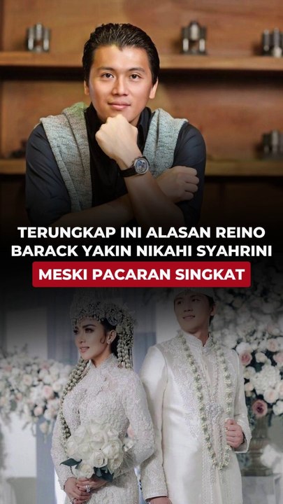 Terungkap, Ini Alasan Reino Barack Yakin Nikahi Syahrini Meski Pacaran Singkat