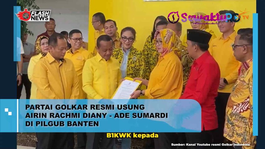 Partai Golkar Resmi Mendukung Airin Rachmi Diany - Ade Sumardi dalam Pilgub Banten