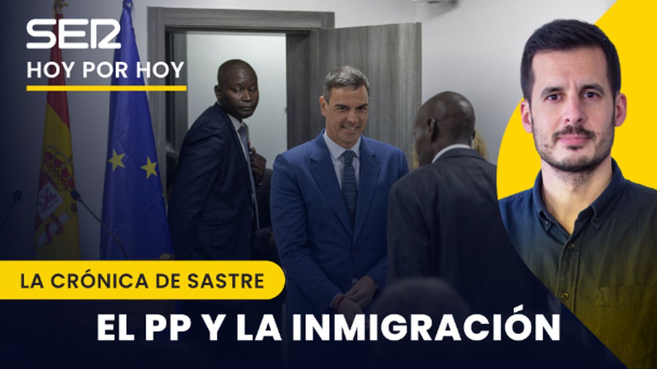 De querer regularizar a miles de migrantes a abrazar el discurso de Vox: las vueltas del PP en materia de inmigración | La crónica de Sastre