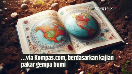 Gempa Megathurst, Benarkah Tinggal Menunggu Waktu? Begini Penjelasannya | SINAU