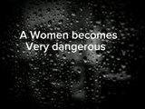 A women becomes very dangerous #motivation #quotes