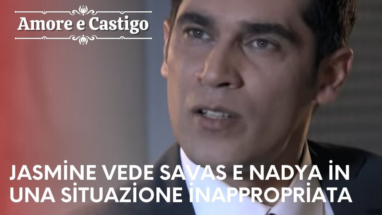 Jasmine vede Savas e Nadya in una situazione inappropriata | Amore e Castigo - Episodio 23