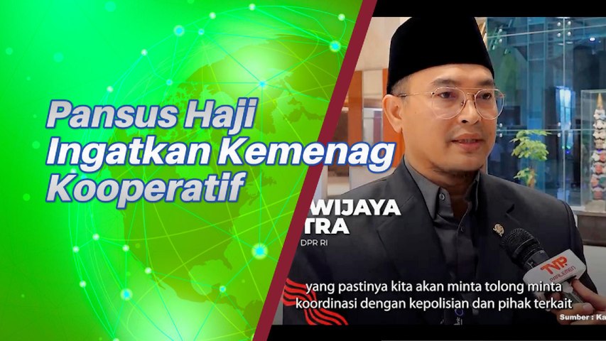 Pansus Haji Harapkan Menteri Agama Kooperatif