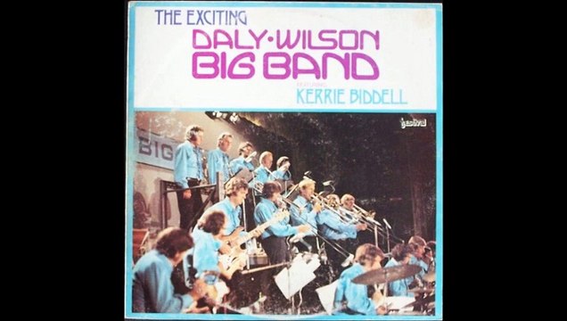 DALY WILSON BIG BAND feat. KERRIE BIDDELL - On My Own (1972)