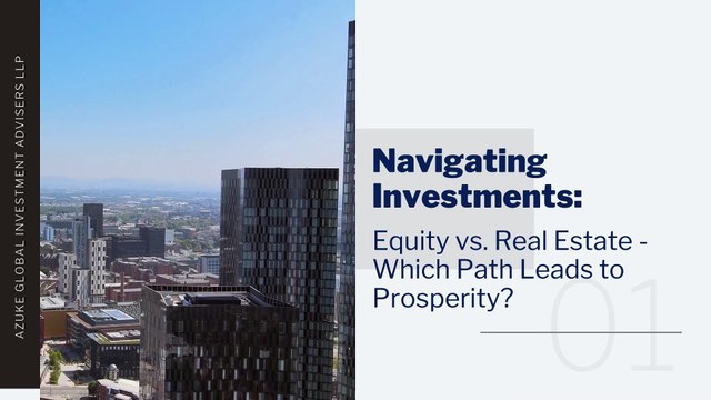 Navigating Investments Equity vs. Real Estate - Which Path Leads to Prosperity