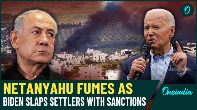 Watch| Netanyahu Irks At Biden Again, Sanctions Against Settlers Spark U.S.-Israel Tensions